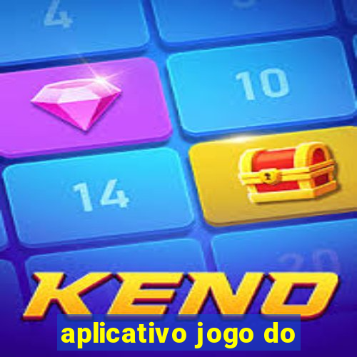 aplicativo jogo do